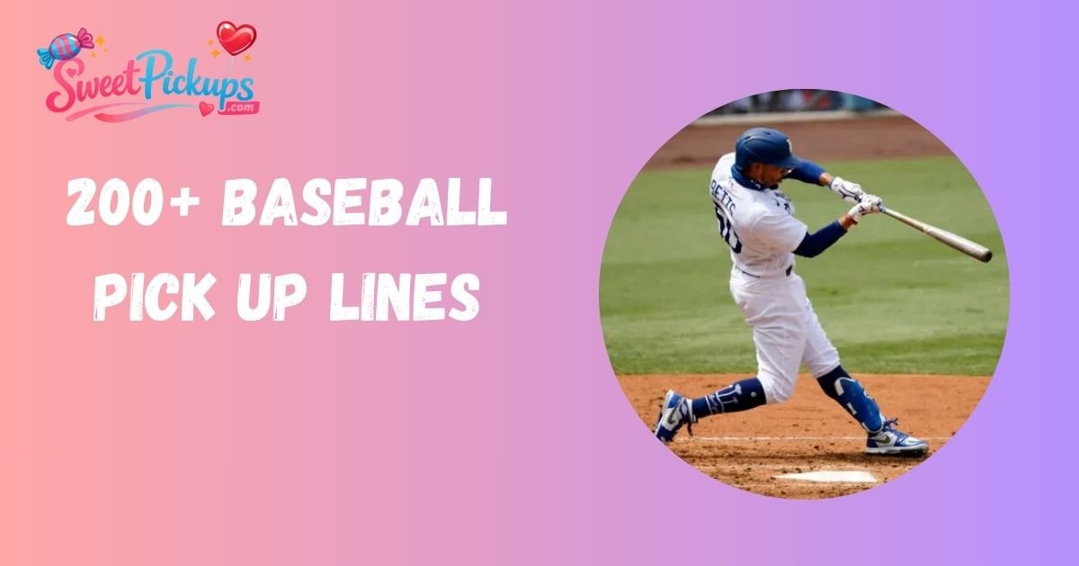 Baseball Pick Up Lines
