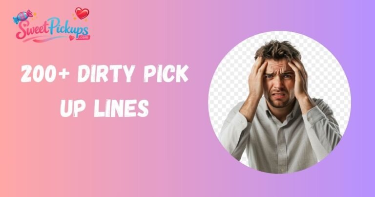 Dirty Pick Up Lines