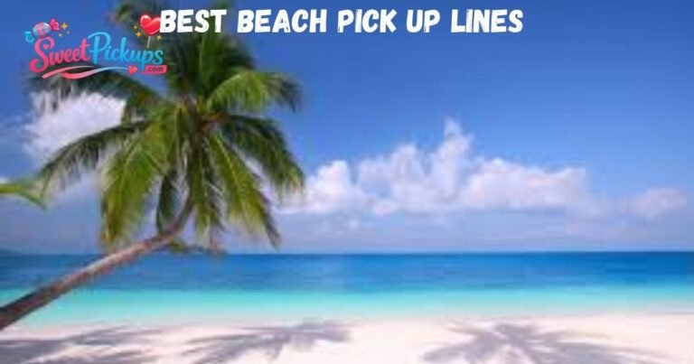 Pick Up Lines About The Beach