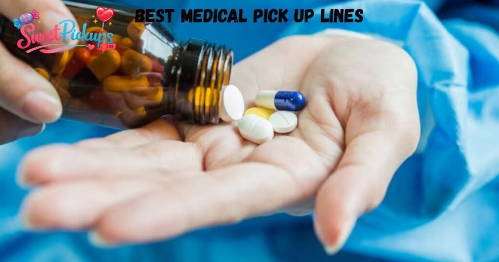 Best Medical Pick Up Lines