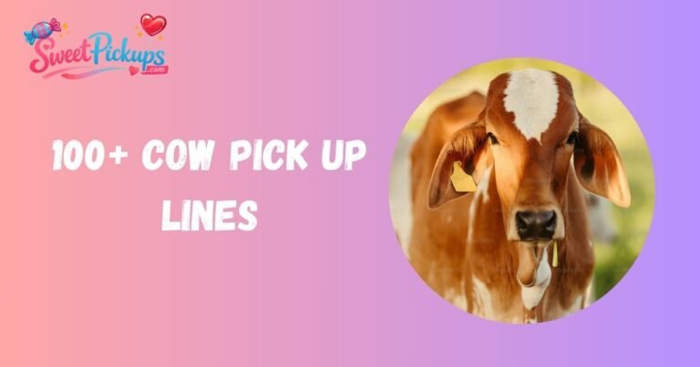 Cow Pick Up Lines