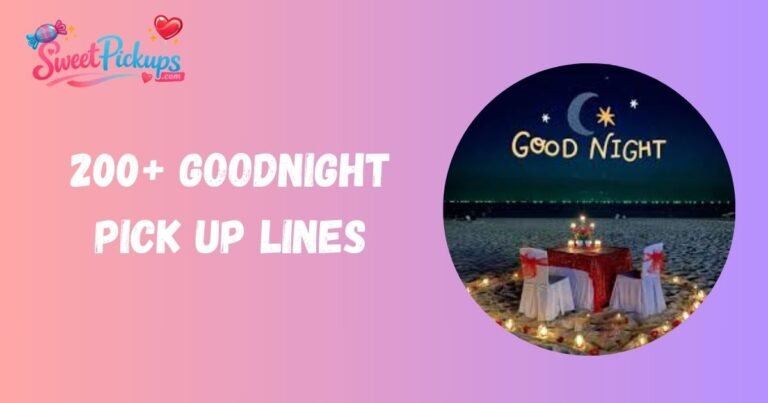Goodnight Pick Up Lines