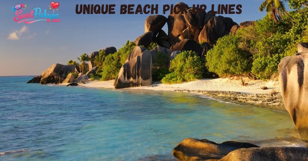 Unique Beach Pick Up Lines