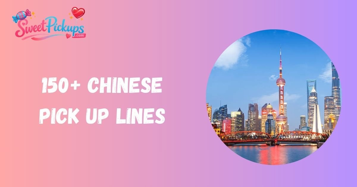 Chinese Pick Up Lines