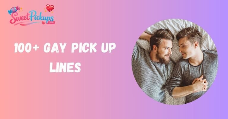 Gay Pick Up Lines