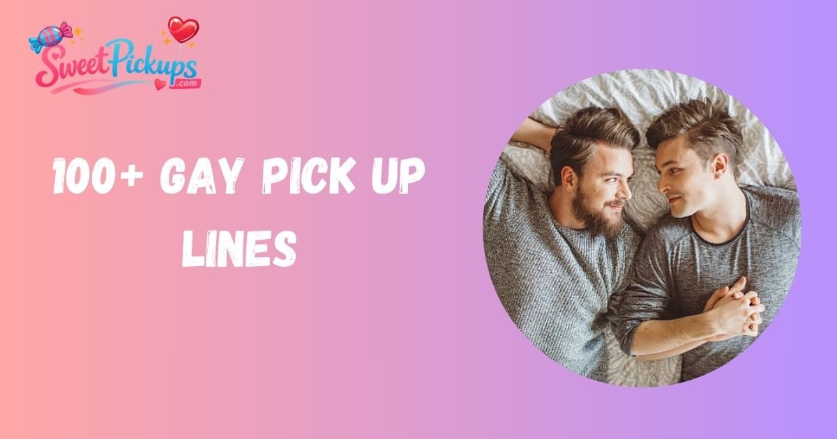 Gay Pick Up Lines
