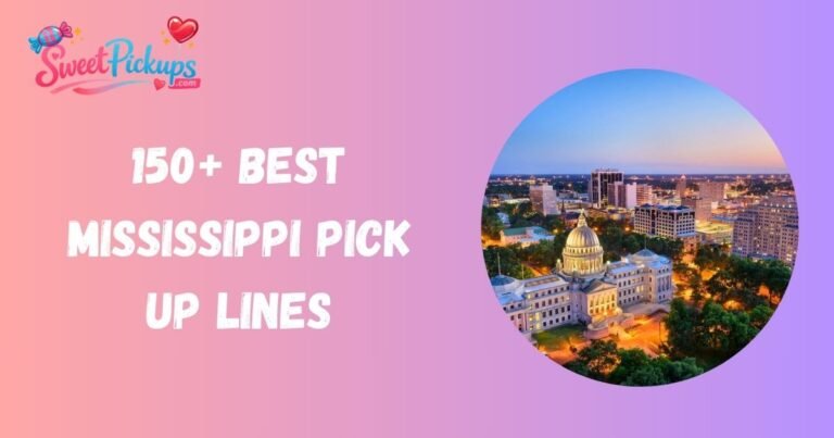 Mississippi Pick Up Lines