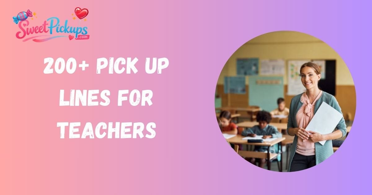 Pick Up Lines for Teachers