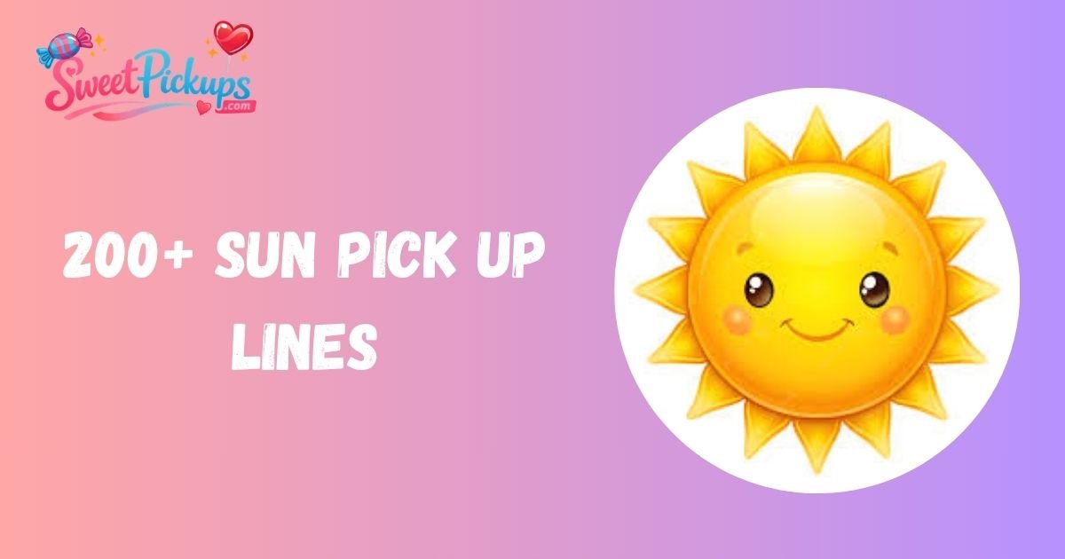 Sun Pick Up Lines