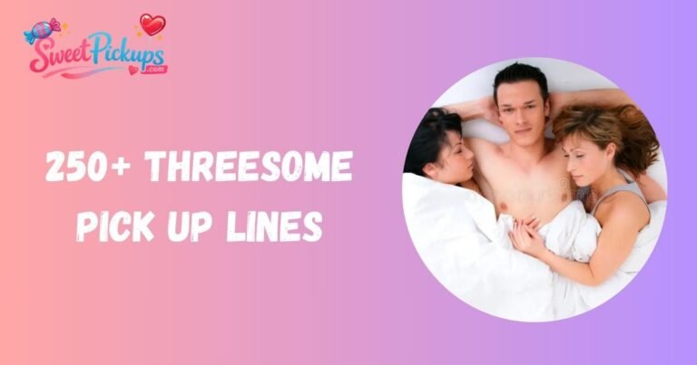Threesome Pick Up Lines