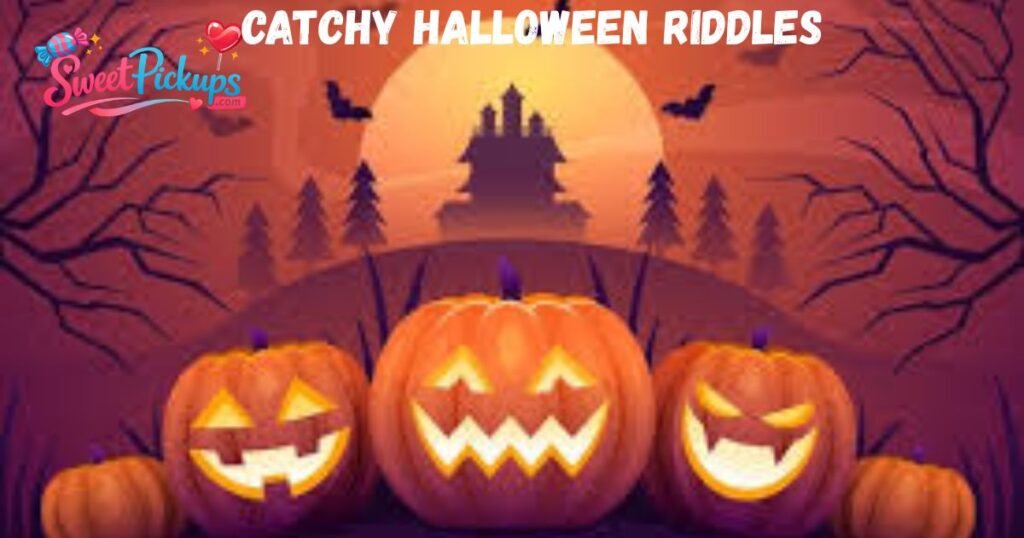 Catchy Halloween Riddles 