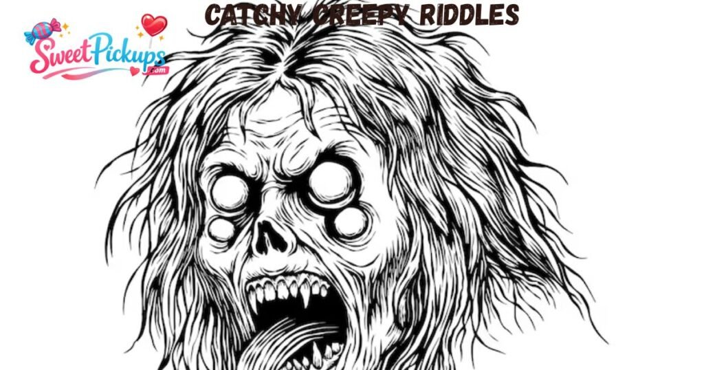 Catchy Creepy Riddles