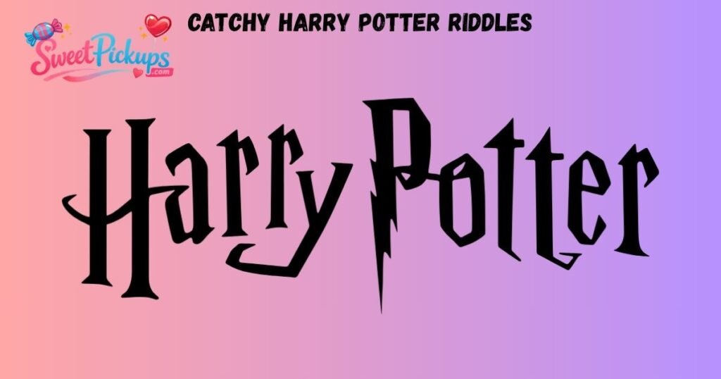Catchy Harry Potter Riddles