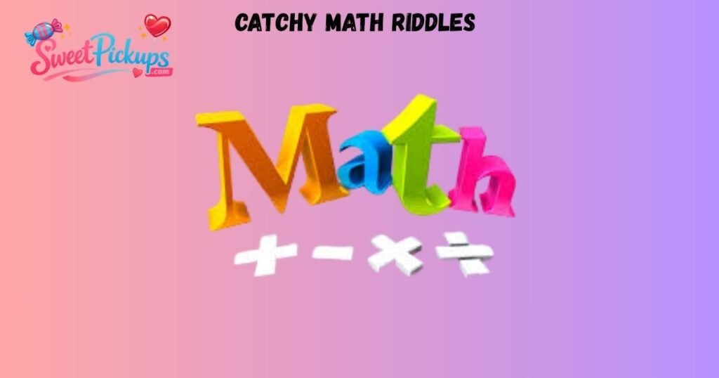 Catchy Math Riddles
