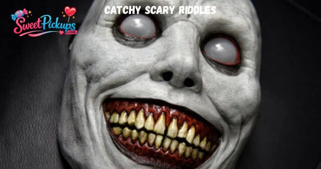 Catchy Scary Riddles