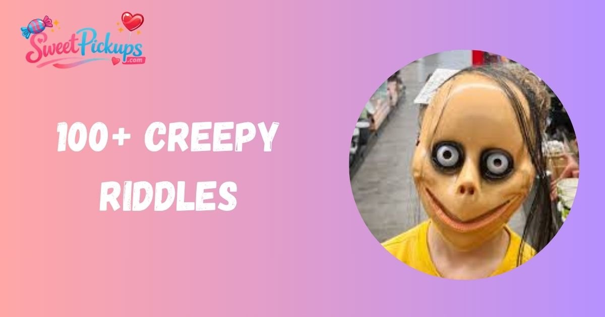 Creepy Riddles