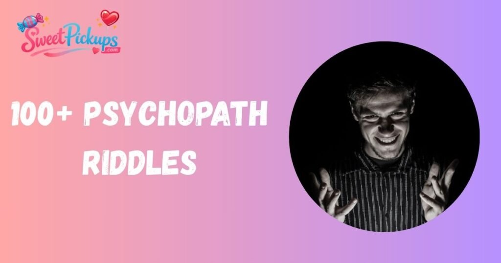 Psychopath Riddles