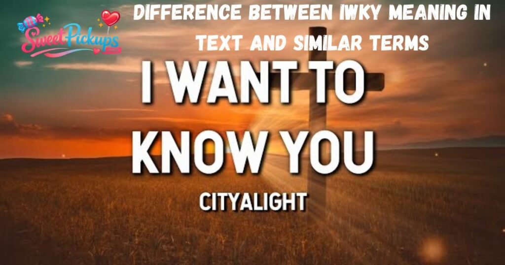 Difference Between IWKY Meaning in Text and Similar Terms