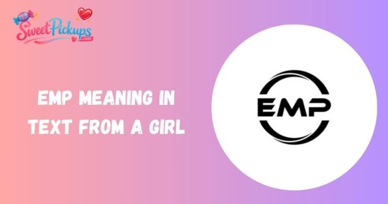 Emp Meaning in Text from a Girl