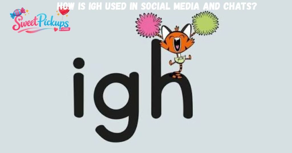 How is IGH used in Social Media and Chats