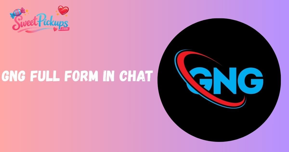 GNG Full Form in Chat