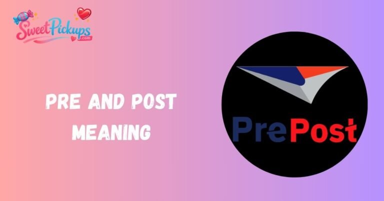 Pre and Post Meaning