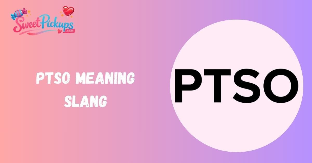 Ptso Meaning Slang