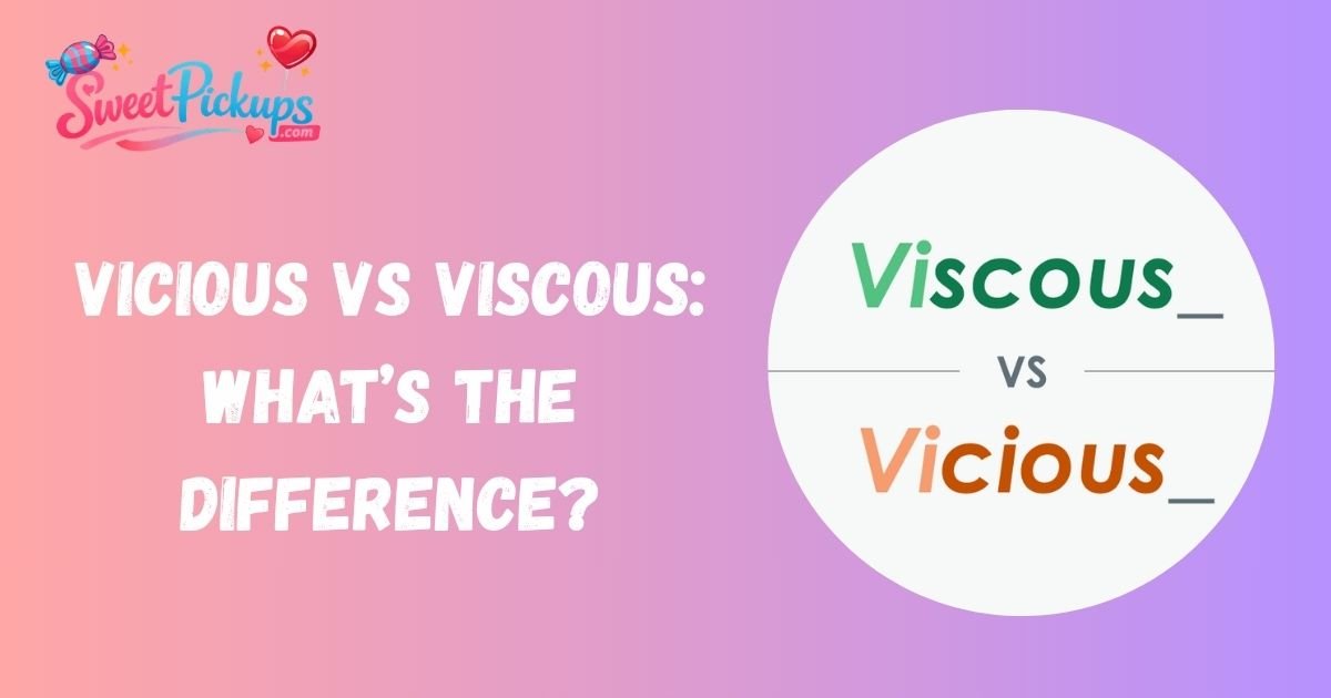 Vicious Vs Viscous