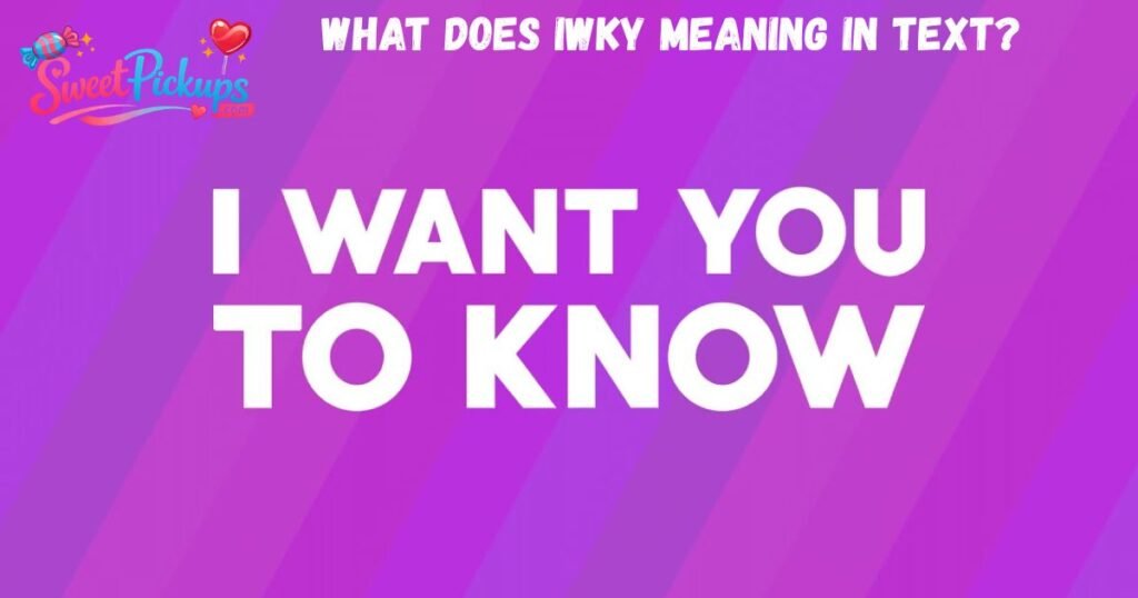 What Does IWKY Meaning in Text