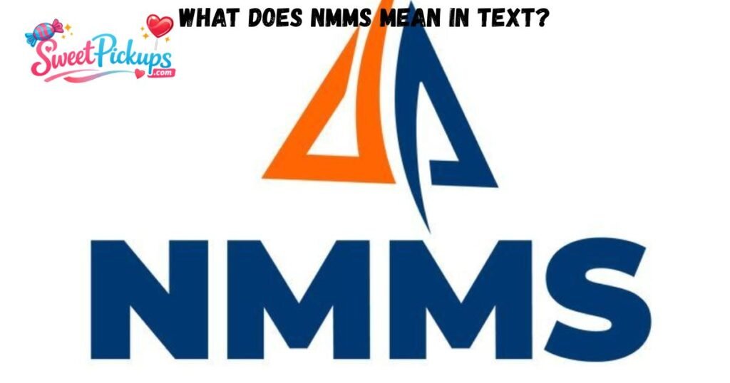 What Does NMMS Mean in Text