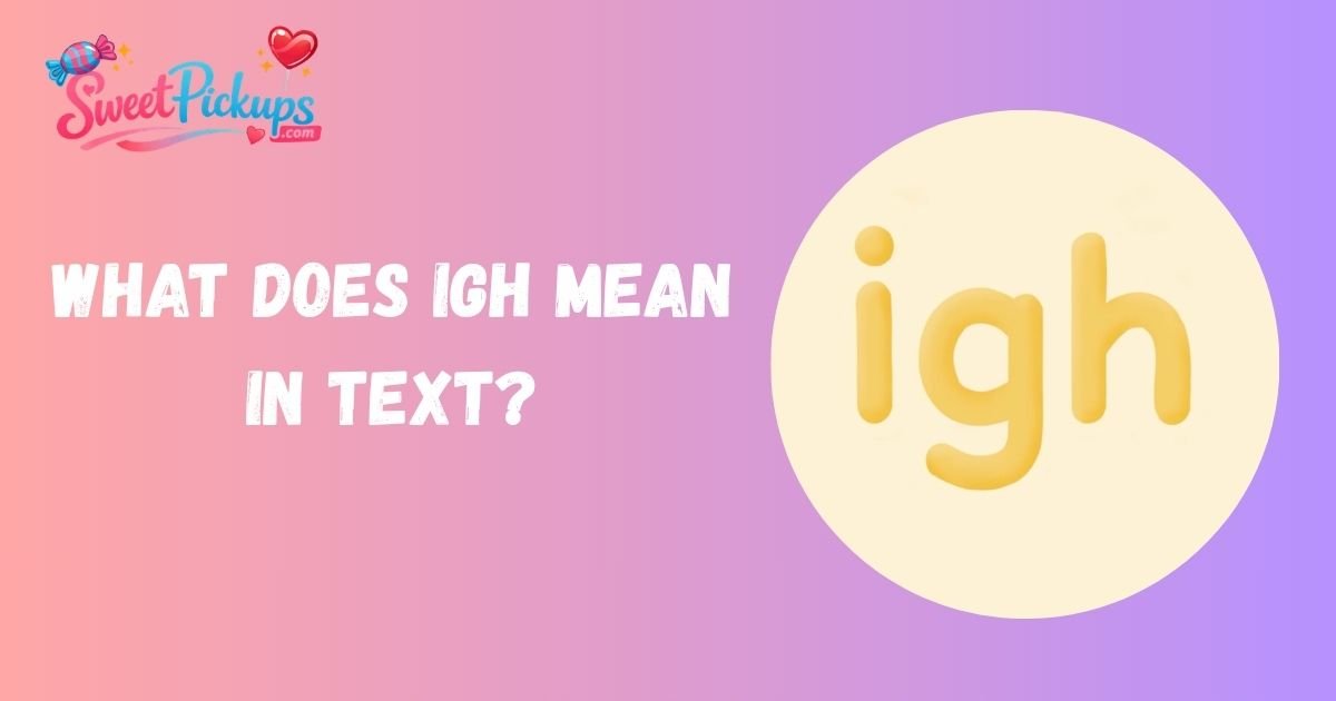 What does IGH Mean in Text