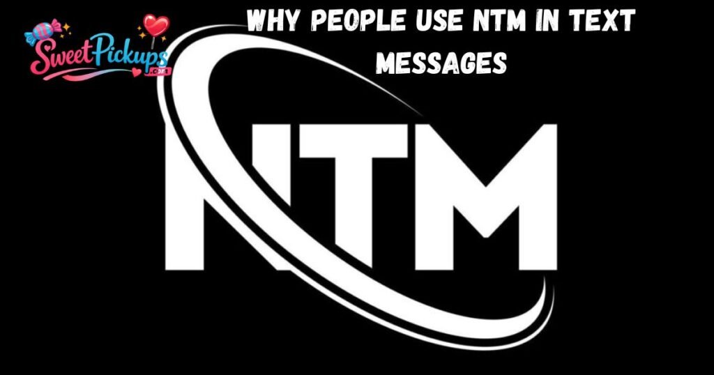 Why People Use NTM in Text Messages