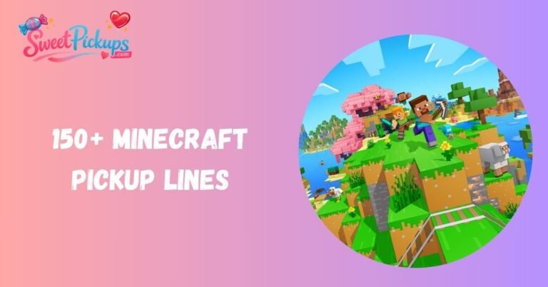 Minecraft Pickup Lines