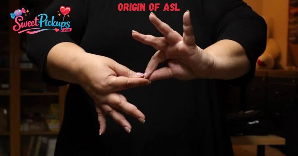 Origin of ASL