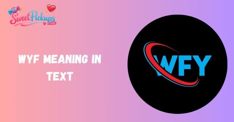 WYF Meaning In Text