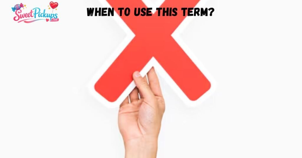 When to use this term?