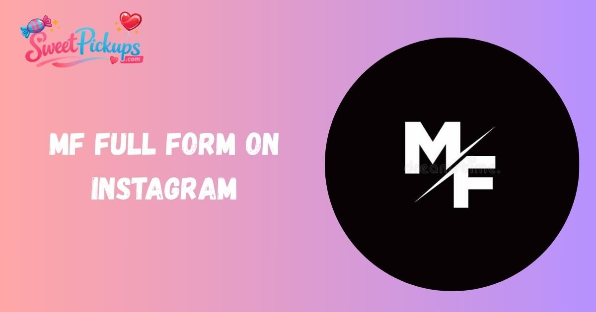 Mf Full Form on Instagram