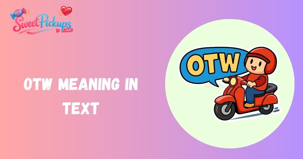 OTW Meaning In Text