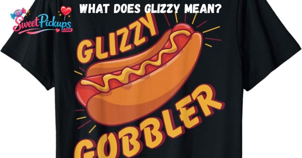 What Does Glizzy Mean