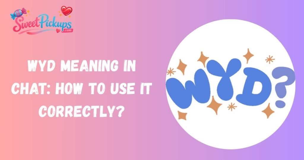 Wyd Meaning in Chat